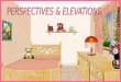 PERSPECTIVES & ELEVATIONS