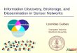 Information Discovery, Brokerage, and Dissemination in Sensor Networks