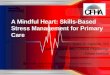 A Mindful Heart: Skills-Based Stress Management for Primary Care