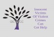 Innocent Victims Of Violent Crimes Can Get Help