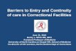 Barriers to Entry and Continuity of care in Correctional Facilities