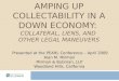Amping Up Collectability in a Down Economy:  Collateral, Liens, and  Other Legal Maneuvers