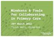 Mindsets & Tools for Collaborating in Primary Care