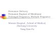 Premature Delivery  Premature Rupture of Membrane Prolonged Pregnancy, Multiple Pregnancy