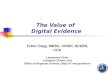 The Value of  Digital Evidence