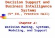 Decision Support and  Business Intelligence Systems (9 th  Ed., Prentice Hall)