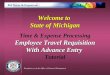 Welcome to  State of Michigan Time & Expense Processing Employee Travel Requisition