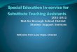 Special Education In-service for Substitute Teaching Assistants