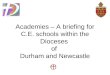 Academies – A briefing for C.E. schools within the Dioceses  of  Durham and Newcastle