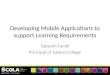 Developing Mobile Applications to support Learning  Requirements