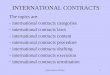 INTERNATIONAL CONTRACTS