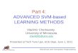 Part 4: ADVANCED SVM-based LEARNING METHODS