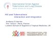 HIV and Tuberculosis                                        interaction and integration