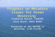 Progress on Metadata Issues for Ocean Observing