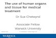 The use of human organs and tissue for medical treatment