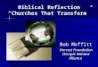 Biblical Reflection  “Churches That Transform”