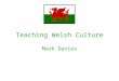 Teaching Welsh Culture Mark Davies