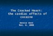 The Cracked Heart:  the cardiac effects of cocaine