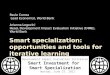 Smart specialization: opportunities and tools for iterative learning