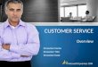 CUSTOMER SERVICE  Overview