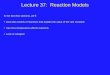 Lecture 37:  Reaction Models