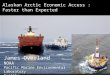 Alaskan Arctic  Economic  Access : Faster than Expected