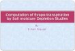 Computation of  Evapo -transpiration by Soil moisture Depletion Studies