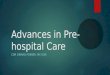 Advances in Pre-hospital Care