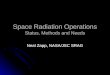Space Radiation Operations Status, Methods and Needs
