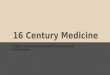 16 Century Medicine