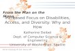 Increased Focus on Disabilities, Access, and Diversity: Why and How