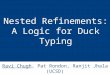 Nested Refinements: A Logic for Duck Typing