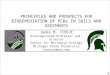PRINCIPLES AND PROSPECTS FOR BIOREMEDIATION OF PCBs IN SOILS AND SEDIMENTS James M. TIEDJE