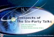 Prospects of  the Six-Party Talks