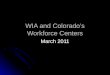 WIA and Colorado’s Workforce Centers