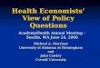Health Economists’ View of Policy Questions