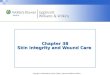 Chapter 38 Skin Integrity and Wound Care
