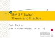 IBM SP Switch: Theory and Practice