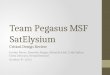 Team Pegasus MSF SatElysium Critical Design Review