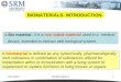 BIOMATERIALS- INTRODUCTION