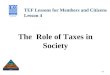 The  Role of Taxes in Society