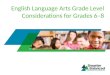 English Language Arts Grade Level Considerations for Grades 6–8