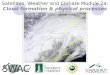 Satellites, Weather and Climate Module 2a: Cloud formation & physical processes