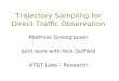 Trajectory Sampling for Direct Traffic Observation