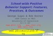School-wide Positive Behavior Support: Features, Practices, & Outcomes