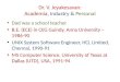 Dr. V. Jeyakesavan: Academia ,  Industry &  Personal