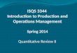 ISQS 3344  Introduction to Production and Operations Management Spring 2014