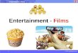 Entertainment -  Films