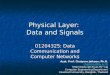 Physical Layer:  Data and Signals