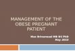Management of the obese pregnant patient